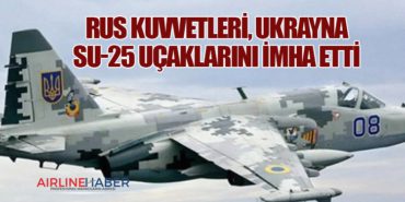 Rus Kuvvetleri, Ukrayna Su-25 Uçaklarını İmha Etti