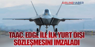 TAAC, EDGE ile İlk Yurt Dışı Sözleşmesini İmzaladı
