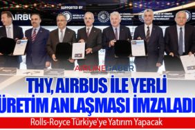 THY,-Airbus-İle-Yerli-Üretim-Anlaşması-İmzaladı.-Rolls-Royce-Türkiye'ye-Yatırım-Yapacak