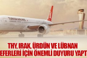 THY, Irak, Ürdün ve Lübnan Seferleri İçin Önemli Duyuru Yaptı