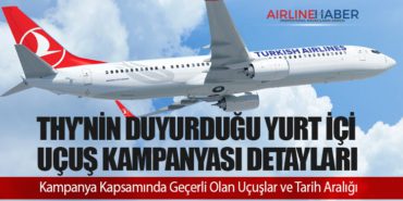 THY’nin Duyurduğu Yurt İçi Uçuş Kampanyası Detayları. Kampanya Kapsamında Geçerli Olan Uçuşlar ve Tarih Aralığı