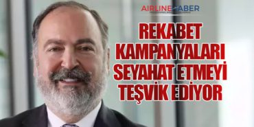 TÖSHİD Başkanı Mehmet Nane: Rekabet Kampanyaları Seyahat Etmeyi Teşvik Ediyor