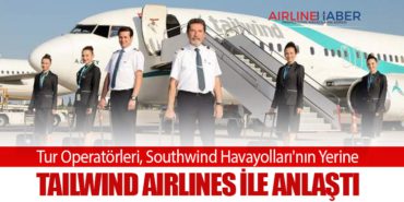 Tur Operatörleri, Southwind Havayolları’nın Yerine Tailwind Airlines ile Anlaştı