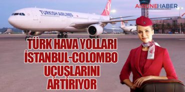 Türk Hava Yolları, İstanbul-Colombo Uçuşlarını Artırıyor