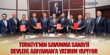 Türkiye’nin Savunma Sanayii Devleri, Adıyaman’a Yatırım Yapıyor