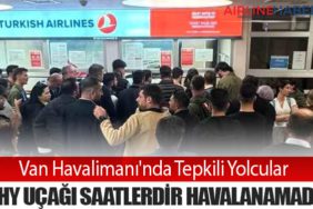 Van Havalimanı'nda Tepkili Yolcular: THY Uçağı Saatlerdir Havalanamadı