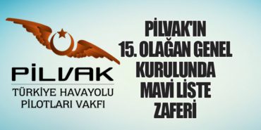 PİLVAK’ın 15. Olağan Genel Kurulunda Mavi Liste Zaferi