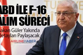 ABD ile F-16 Alım Süreci: Bakan Güler Yakında Detayları Paylaşacak