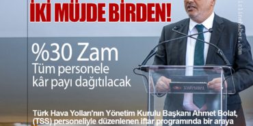 Ahmet Bolat’tan iki müjde birden! Yüzde 30 Zam ve tüm personele kâr payı dağıtılacak