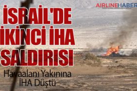 İsrail'de İkinci İHA Saldırısı: Havaalanı Yakınına İHA Düştü