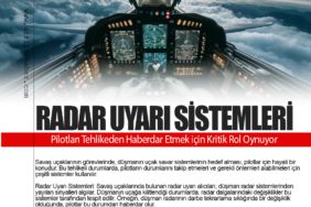 Radar Uyarı Sistemleri: Pilotları Tehlikeden Haberdar Etmek için Kritik Rol Oynuyor