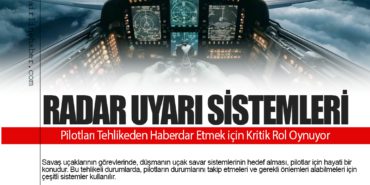 Radar Uyarı Sistemleri: Pilotları Tehlikeden Haberdar Etmek için Kritik Rol Oynuyor