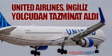United Airlines, İngiliz Yolcudan Tazminat Aldı
