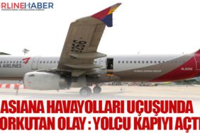 Asiana Havayolları Uçuşunda korkutan olay : Yolcu Kapıyı Açtı