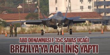 ABD Donanması F-35C Savaş Uçağı Brezilya’ya Acil İniş Yaptı