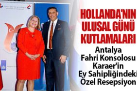 Hollanda'nın Ulusal Günü Kutlamaları: Antalya Fahri Konsolosu Karaer'in Ev Sahipliğindeki Özel Resepsiyon