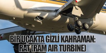 Bir Uçakta Gizli Kahraman: RAT (Ram Air Turbine)