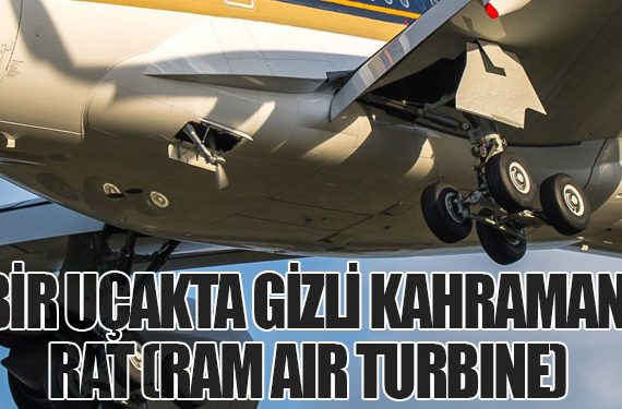 Bir Uçakta Gizli Kahraman: RAT (Ram Air Turbine)