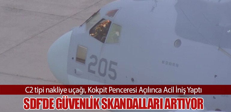 C2 tipi nakliye uçağı, Kokpit Penceresi Açılınca Acil İniş Yaptı: SDF'de Güvenlik Skandalları Artıyor