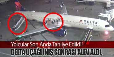 Delta Uçağı İniş Sonrası Alev Aldı, Yolcular Son Anda Tahliye Edildi!