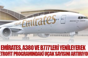 Emirates, A380 ve B777'leri Yenileyerek Retrofit Programındaki Uçak Sayısını Artırıyor
