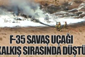 F-35 savaş uçağı Kalkış Sırasında Düştü