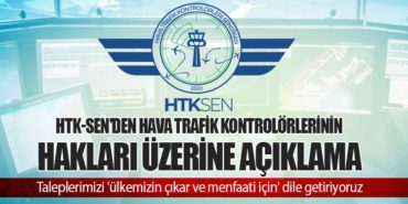 HTK-SEN’den Hava Trafik Kontrolörlerinin Hakları Üzerine Açıklama