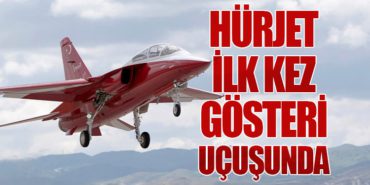 HÜRJET İlk Kez Gösteri Uçuşunda