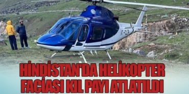Hindistan’da Helikopter Faciası Kıl Payı Atlatıldı