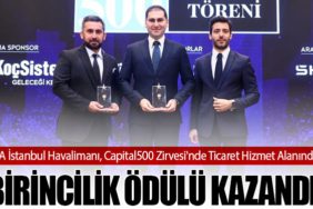 İGA İstanbul Havalimanı, Capital500 Zirvesi'nde Ticaret Hizmet Alanında Birincilik Ödülü Kazandı