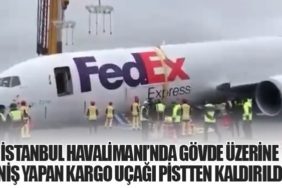 İstanbul Havalimanı’nda gövde üzerine iniş yapan kargo uçağı pistten kaldırıldı