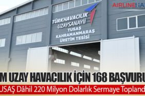 KM Uzay Havacılık İçin 168 Başvuru: TUSAŞ Dâhil 220 Milyon Dolarlık Sermaye Toplandı