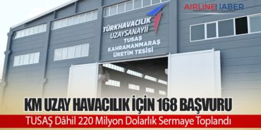 KM Uzay Havacılık İçin 168 Başvuru: TUSAŞ Dâhil 220 Milyon Dolarlık Sermaye Toplandı