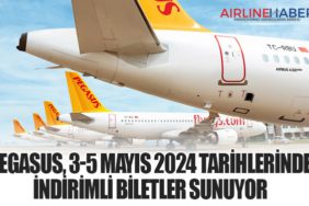 Pegasus, 3-5 Mayıs 2024 Tarihlerinde İndirimli Biletler Sunuyor