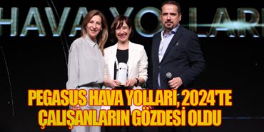 Pegasus Hava Yolları, 2024’te Çalışanların Gözdesi Oldu