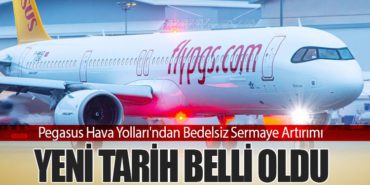 Pegasus Hava Yolları’ndan Bedelsiz Sermaye Artırımı: Yeni Tarih Belli Oldu