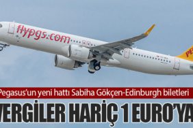 Pegasus’un yeni hattı Sabiha Gökçen-Edinburgh biletleri vergiler hariç 1 Euro’ya