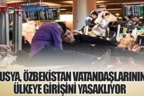 Rusya, Özbekistan Vatandaşlarının Ülkeye Girişini Yasaklıyor