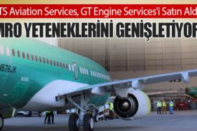 STS Aviation Services, GT Engine Services'i Satın Aldı. MRO Yeteneklerini Genişletiyor