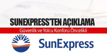 SunExpress’ten Açıklama: Güvenlik ve Yolcu Konforu Öncelikli