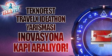 TEKNOFEST TravelX Ideathon Yarışması İnovasyona Kapı Aralıyor!