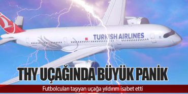 THY uçağında büyük panik: Futbolcuları taşıyan uçağa yıldırım isabet etti