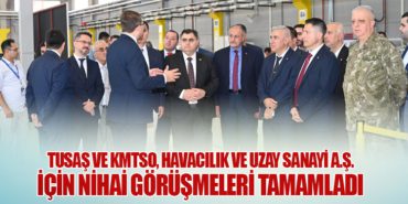 TUSAŞ ve KMTSO, Havacılık ve Uzay Sanayi A.Ş. İçin Nihai Görüşmeleri Tamamladı