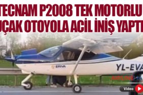 Tecnam P2008 Tek Motorlu Uçak Otoyola Acil İniş Yaptı