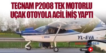 Tecnam P2008 Tek Motorlu Uçak Otoyola Acil İniş Yaptı