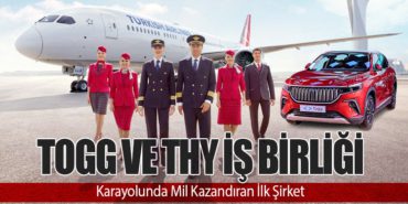 Togg ve THY İş Birliği: Karayolunda Mil Kazandıran İlk Şirket