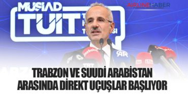 Trabzon ve Suudi Arabistan Arasında Direkt Uçuşlar Başlıyor