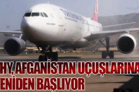 Türk Hava Yolları, Afganistan Uçuşlarına Yeniden Başlıyor