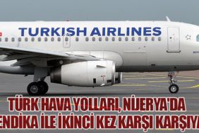 Türk Hava Yolları, Nijerya'da Sendika ile ikinci kez karşı karşıya