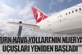 Türk Hava Yolları'nın Nijerya Uçuşları Yeniden Başladı